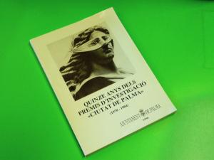 Quinze anys dels Premis d'investigació Ciutat de Palma 1970-1984